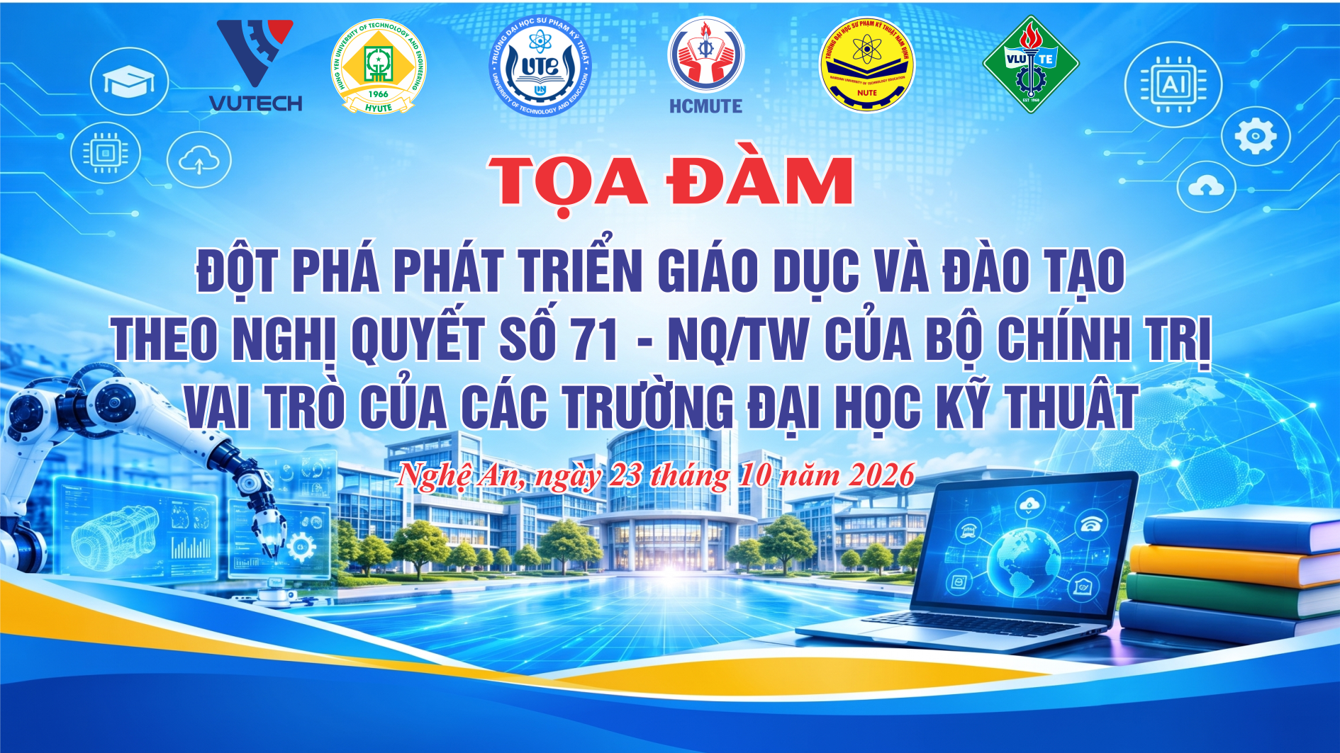 Trường Đại học Công nghệ Kỹ thuật Vinh đăng cai tổ chức tọa đàm Câu lạc bộ các trường Đại học Công nghệ Kỹ thuật với chủ đề: Đột phá phát triển giáo dục và đào tạo theo Nghị quyết 71: Vai trò của các trường đại học kỹ thuật
